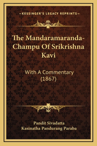 The Mandaramaranda-Champu Of Srikrishna Kavi