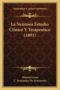 La Neurosis Estudio Clinico Y Terapeutico (1891)