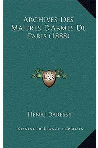 Archives Des Maitres D'Armes de Paris (1888)
