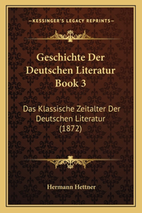 Geschichte Der Deutschen Literatur Book 3