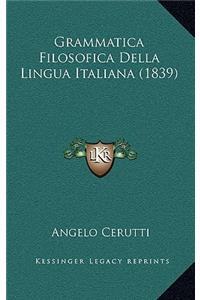 Grammatica Filosofica Della Lingua Italiana (1839)