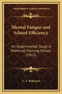 Mental Fatigue and School Efficiency