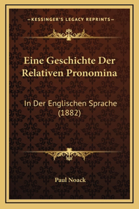 Eine Geschichte Der Relativen Pronomina