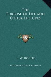 The Purpose of Life and Other Lectures