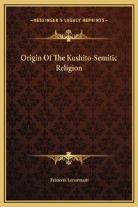 Origin Of The Kushito-Semitic Religion