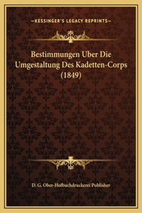 Bestimmungen Uber Die Umgestaltung Des Kadetten-Corps (1849)