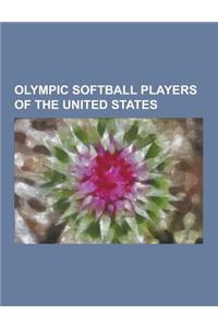 Olympic Softball Players of the United States: Amanda Freed, Andrea Duran, Caitlin Lowe, Cat Osterman, Christa Lee Williams, Christie Ambrosi, Crystl