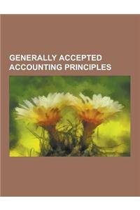 Generally Accepted Accounting Principles: Generally Accepted Accounting Practice, Income, Cash Flow, Equity, Net Profit, Cost, Appreciation, Historica