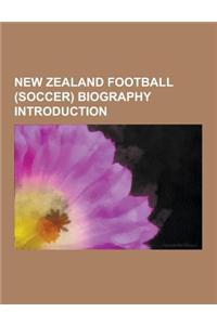 New Zealand Football (Soccer) Biography Introduction