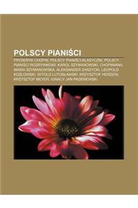 Polscy Piani CI: Fryderyk Chopin, Polscy Piani CI Klasyczni, Polscy Piani CI Rozrywkowi, Karol Szymanowski, Chopiniana, Maria Szymanows