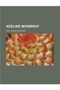 Adeline Mowbray
