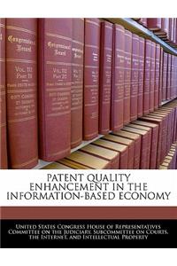 Patent Quality Enhancement in the Information-Based Economy