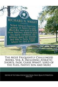 The Most Frequently Challenged Books, Vol. 8, Including Athletic Shorts, Fade, Guess What?, Lord of the Flies, Native Son and More