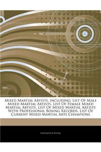 Articles on Mixed Martial Artists, Including: List of Male Mixed Martial Artists, List of Female Mixed Martial Artists, List of Mixed Martial Artists