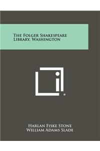 Folger Shakespeare Library, Washington