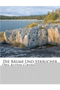 Die Baume Und Straucher Des Alten Griechenlands...