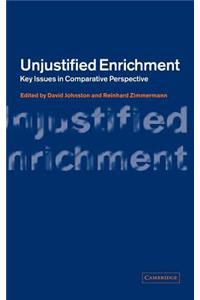 Unjustified Enrichment: Key Issues in Comparative Perspective