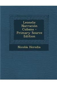 Leonela: Narracion Cubana: Narracion Cubana