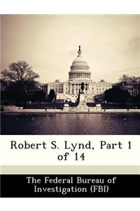 Robert S. Lynd, Part 1 of 14