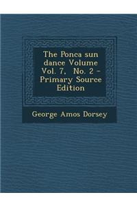 The Ponca Sun Dance Volume Vol. 7, No. 2