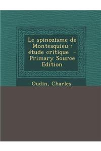 Le Spinozisme de Montesquieu: Etude Critique