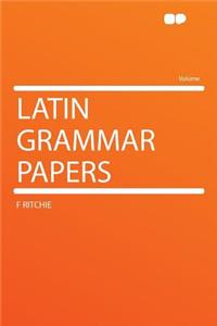 Latin Grammar Papers