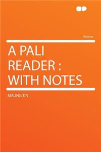 A Pali Reader: With Notes