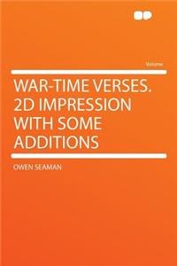 War-Time Verses. 2D Impression with Some Additions