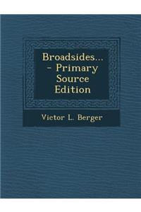 Broadsides... - Primary Source Edition