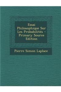 Essai Philosophique Sur Les Probabilites