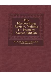 The Mercersburg Review, Volume 4 - Primary Source Edition