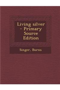 Living Silver