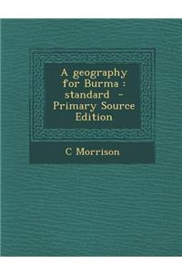 A Geography for Burma: Standard - Primary Source Edition