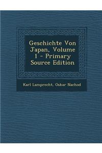 Geschichte Von Japan, Volume 1 - Primary Source Edition