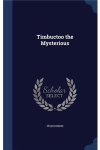 Timbuctoo the Mysterious