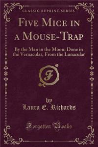 Five Mice in a Mouse-Trap