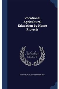 Vocational Agricultural Education by Home Projects