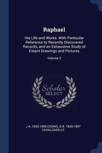 RAPHAEL: HIS LIFE AND WORKS. WITH PARTIC