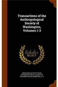 Transactions of the Anthropological Society of Washington, Volumes 1-3