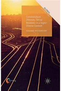 Commonplace Diversity: Social Relations in a Super-Diverse Context