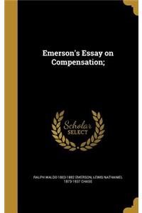 Emerson's Essay on Compensation;