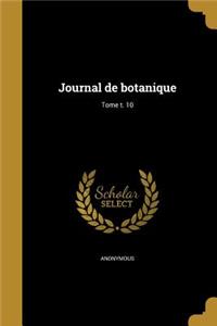 Journal de Botanique; Tome T. 10