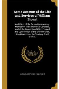 Some Account of the Life and Services of William Blount