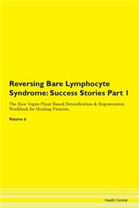 Reversing Bare Lymphocyte Syndrome: Succ