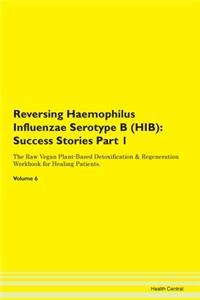 Reversing Haemophilus Influenzae Serotype B (HIB)