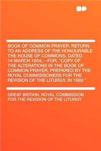 Book of Common Prayer. Return to an Address of the Honourable the House of Commons, Dated 14 March 1854; --For, 