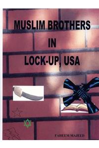Muslim Brothers in Lock-Up, USA