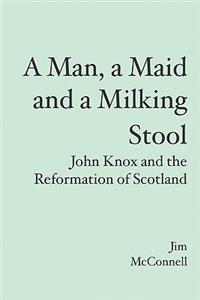 Man, a Maid and a Milking Stool