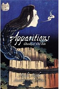 Apparitions: Ghosts of Old EDO: Ghosts of Old Edo