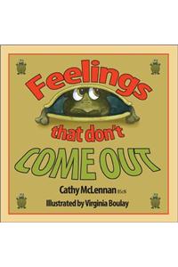 Feelings That Don't Come Out